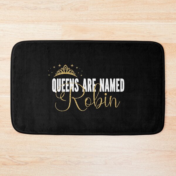 Item preview, Queens Are Named Robin Personalized First Name Girl product designed and sold by Grabitees.