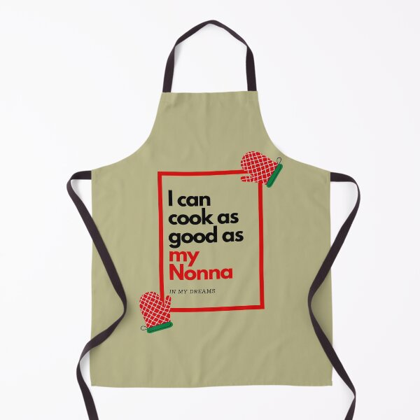 Item preview, Cook as Good as Nonna - Sage designed and sold by Dreaming-Cocoon.