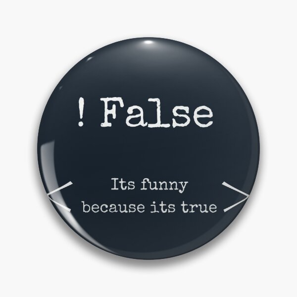 Item preview, !false, its funny because its true designed and sold by yinon-h.