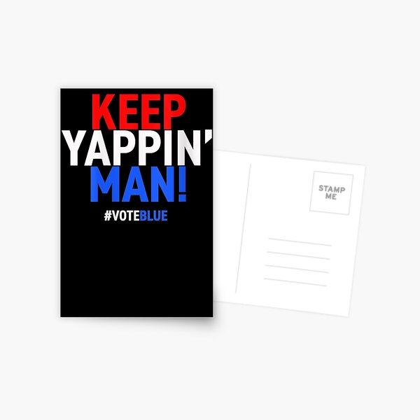 Keep Yappin Man Presidential Debate 2020 Election Postcard
