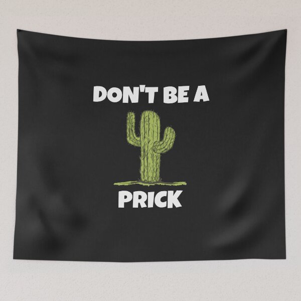 Item preview, Don't be a prick designed and sold by MohitJain1109.