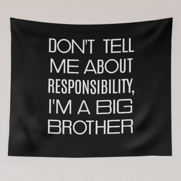 Item preview, Don't tell me about responsibility I'm a big brother designed and sold by Zagach Letters.