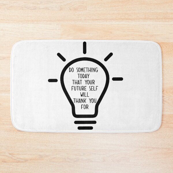 Item preview, Do Something Today That Your Future Self Will Thank You For design designed and sold by Artysneak.