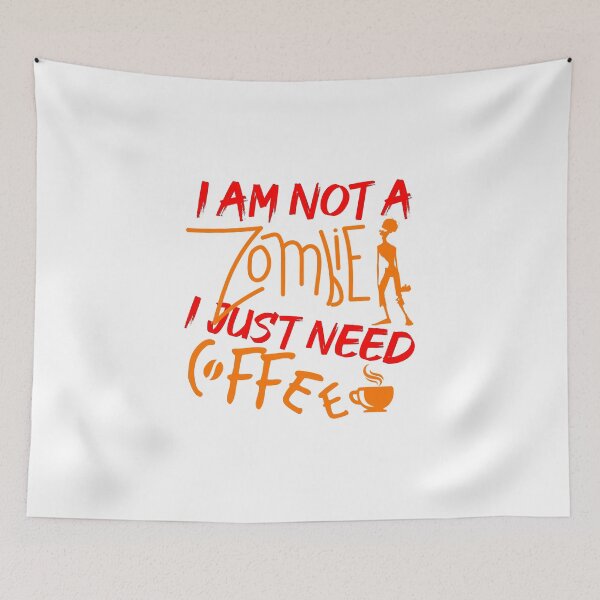 Item preview, I am Not A Zombie I Just Need Coffee, Coffee Lover Zombie designed and sold by ahmedelatitt.