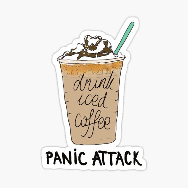 Item preview, Drink Iced Coffee, Panic Attack designed and sold by hashnan21.