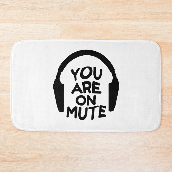 Item preview, You are on mute designed and sold by aktiveaddict.