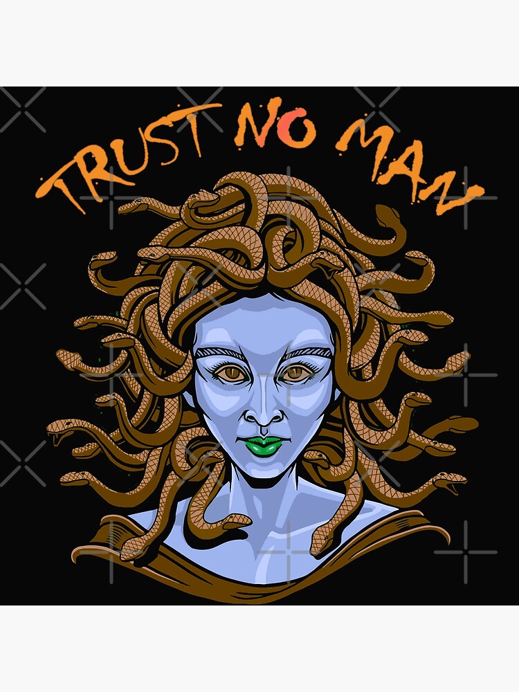 Medusa Greek Mythology Trust No Man Poster For Sale By Evawolf Redbubble 