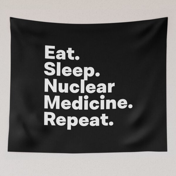 Item preview, Eat Sleep Nuclear Medicine Repeat designed and sold by teesaurus.