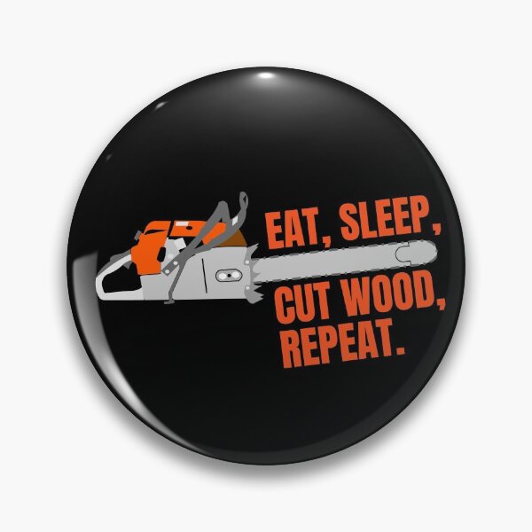 Item preview, Eat. Sleep. Cut Wood. Repeat. designed and sold by jacks-tees.