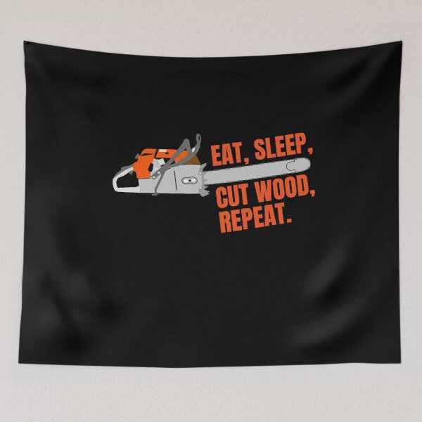 Item preview, Eat. Sleep. Cut Wood. Repeat. designed and sold by jacks-tees.