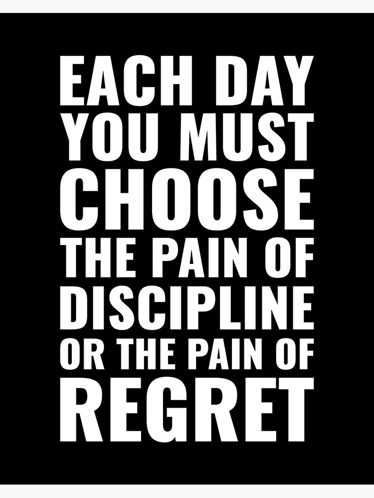 Thumbnail 3 of 3, Poster, Each day you choose the pain of discipline or the pain of regret Motivational designed and sold by SEEUVA.