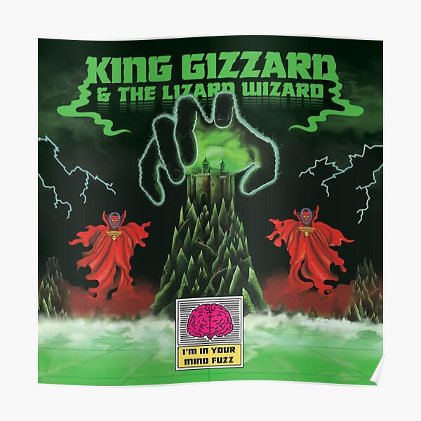 King Gizzard I'm In Your Mind Fuzz Poster