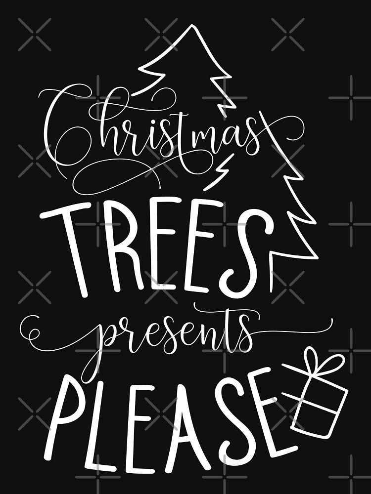 Christmas Trees Presents Please Typography Design by NextLVLShirts