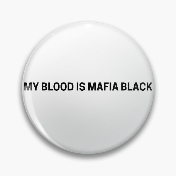 Item preview, My Blood is Mafia Black designed and sold by Hojicha-tea.
