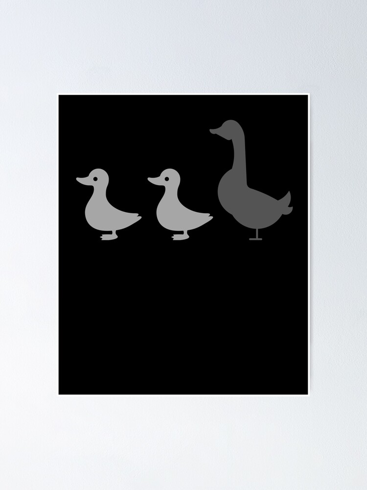 "Duck, Duck, Goose Gray Duck, Gray Duck, Gray Goose...." Poster by