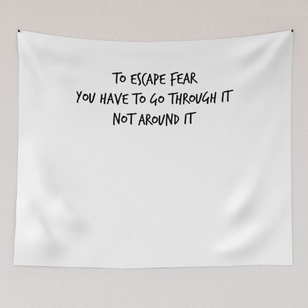 Item preview, to escape fear you have to go through it not around it, halloween quotes designed and sold by Noussairox.