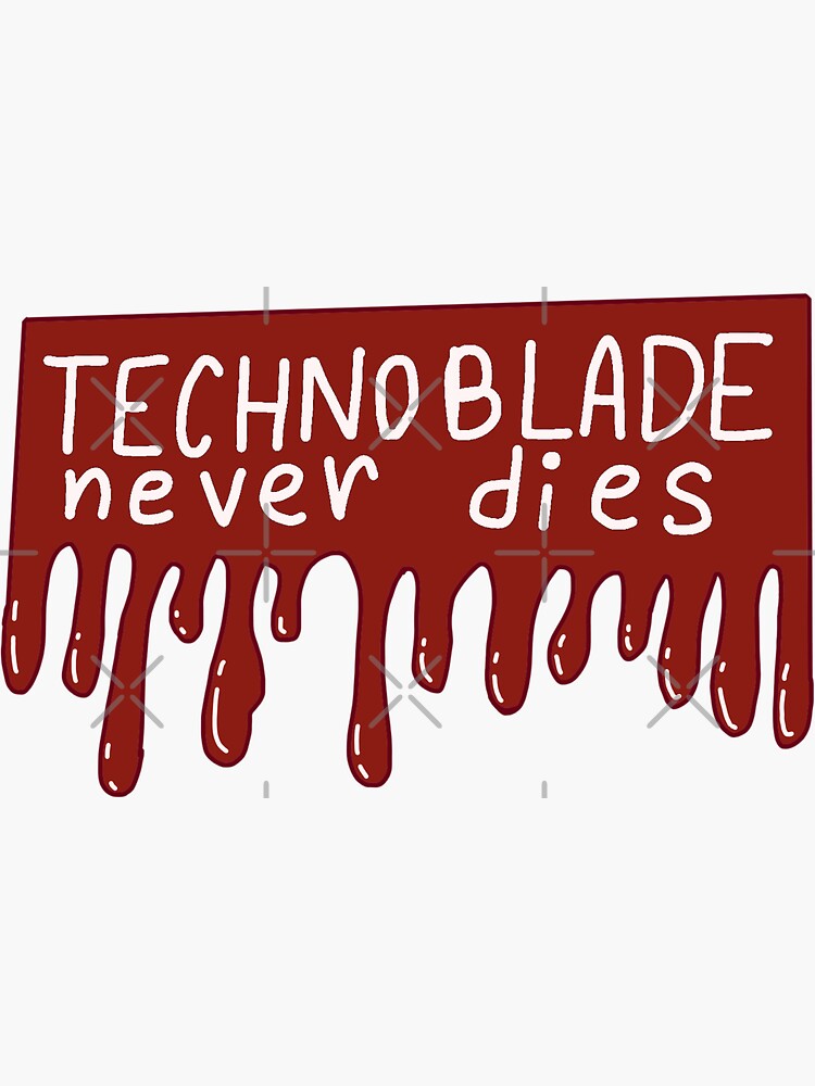 Technoblade Quote: Technoblade Never Dies Sticker for Sale by Swagneato