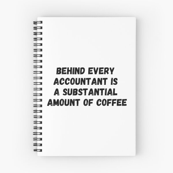 Item preview, Behind Every Accountant is a Substantial Amount of Coffee designed and sold by simplysharon.