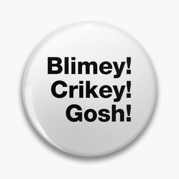 Item preview, Blimey! Crikey! Gosh! Black Text designed and sold by VicEllisArt.