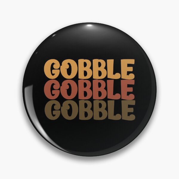 Item preview, Thanksgiving Gobble Gobble Gobble designed and sold by Zuckergusche.