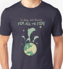 Thanks for the fish! Unisex T-Shirt