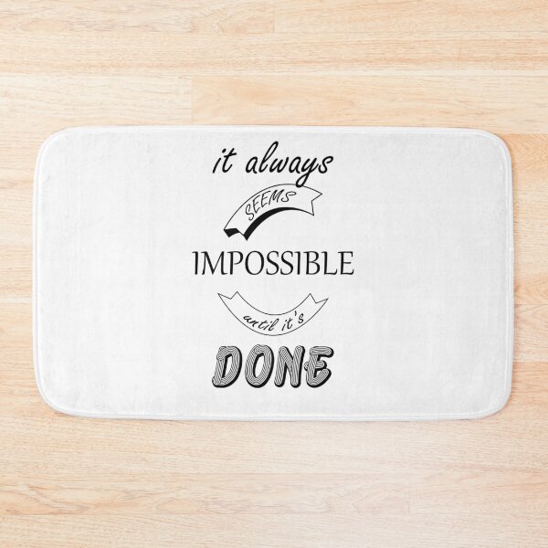 Item preview, It Always Seems Impossible Until It's Done designed and sold by zoughlal.