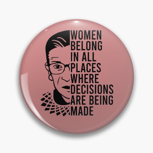 Item preview, Women belong in all places where decisions are made RBG designed and sold by REApparelCo.