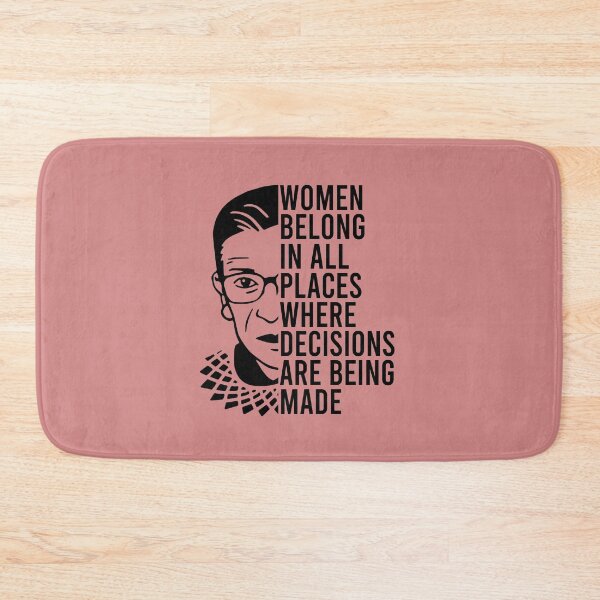 Item preview, Women belong in all places where decisions are made RBG designed and sold by REApparelCo.