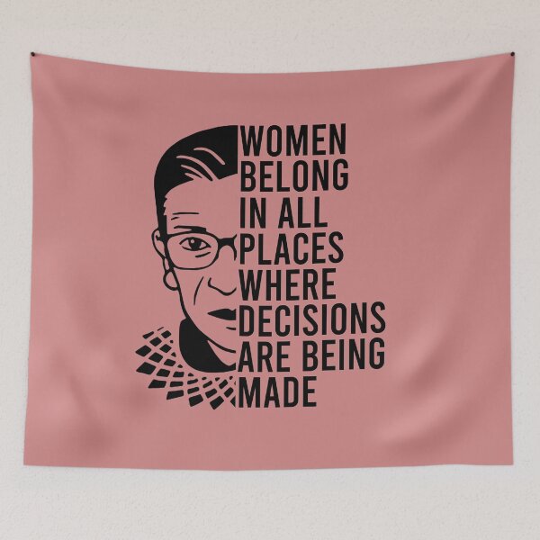 Item preview, Women belong in all places where decisions are made RBG designed and sold by REApparelCo.