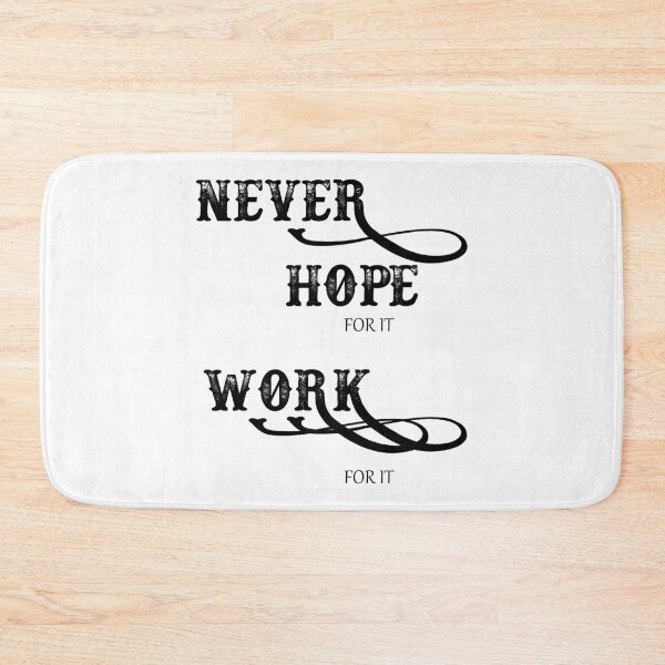 Item preview, Never Hope For It Work For It designed and sold by zoughlal.
