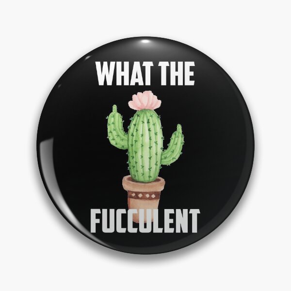 Item preview, What the fucculent designed and sold by csaron92.