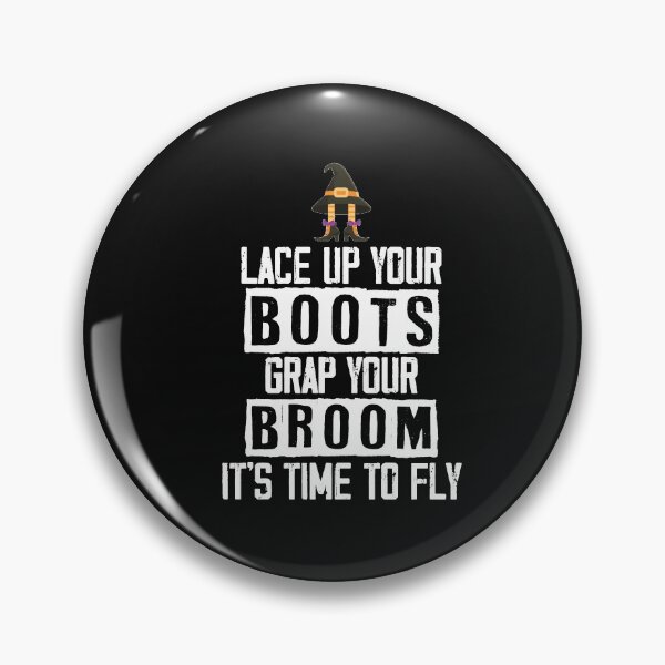 Item preview, lace up your boots grap your broom it's time to fly , halloween witches designed and sold by Noussairox.