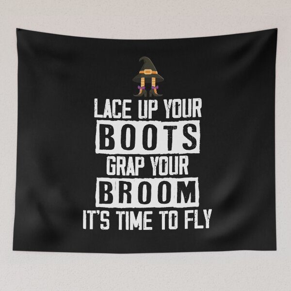 Item preview, lace up your boots grap your broom it's time to fly , halloween witches designed and sold by Noussairox.