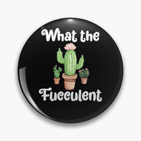 Item preview, What the fucculent designed and sold by csaron92.