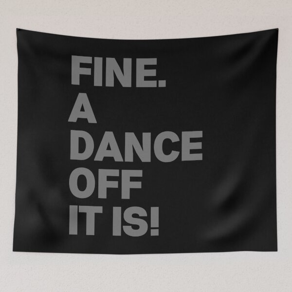 Item preview, Fine. A Dance Off It Is! designed and sold by Legit Hooligan.