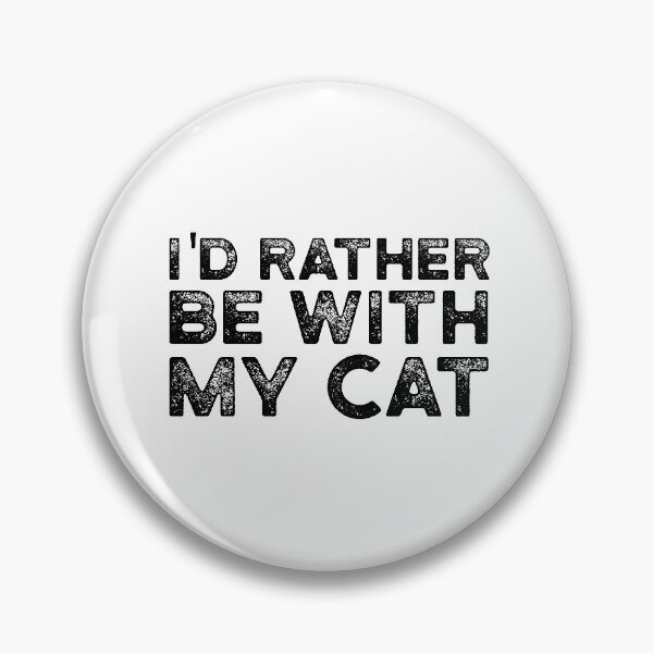 Item preview, I'd Rather be with My Cat , Gift for Cat Mom or Cat Dad designed and sold by CodingForTech.