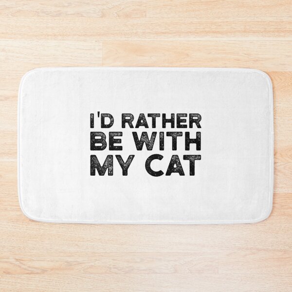 Item preview, I'd Rather be with My Cat , Gift for Cat Mom or Cat Dad designed and sold by CodingForTech.