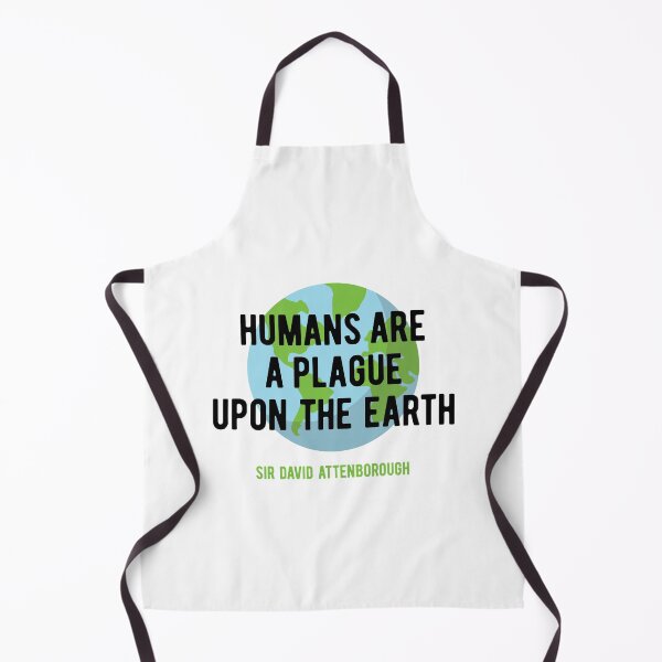 Item preview, Humans are a plague to the Earth - Save the Planet - Sir David BBC One 1 Planet Earth Television Serie Quote designed and sold by WhatTheQuote.