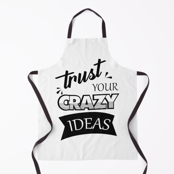 Item preview, Trust Your Crazy Ideas designed and sold by zoughlal.