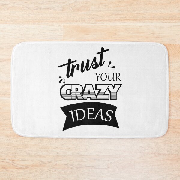 Item preview, Trust Your Crazy Ideas designed and sold by zoughlal.
