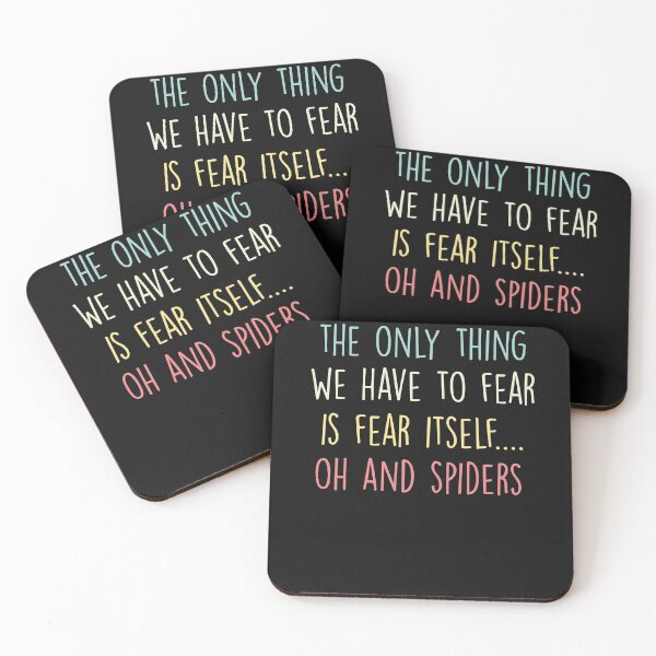 Item preview, the only thing we have to fear is fear itself oh and spiders designed and sold by Noussairox.