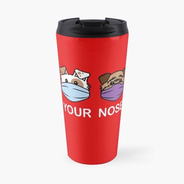 Cover Your Nose Work 2B - Fun Stuff Travel Mug