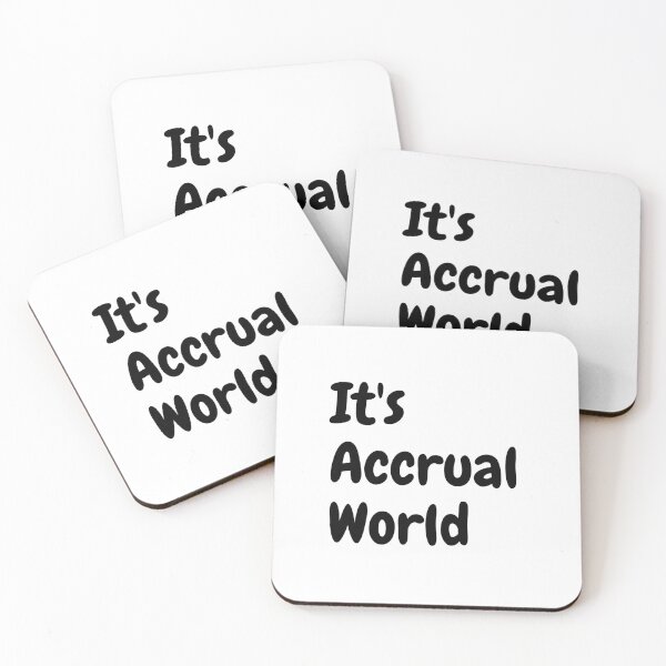 Item preview, It's Accrual World designed and sold by simplysharon.