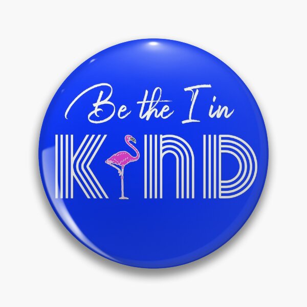 Item preview, Be The I In Kind Anti Bullying Flamingo designed and sold by DeAnna Hickman.
