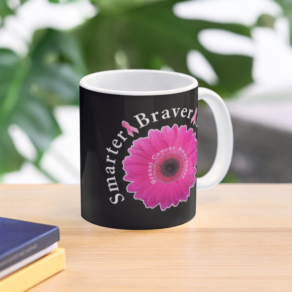 Breast Cancer Awareness Smarter Braver Stronger. Coffee Mug