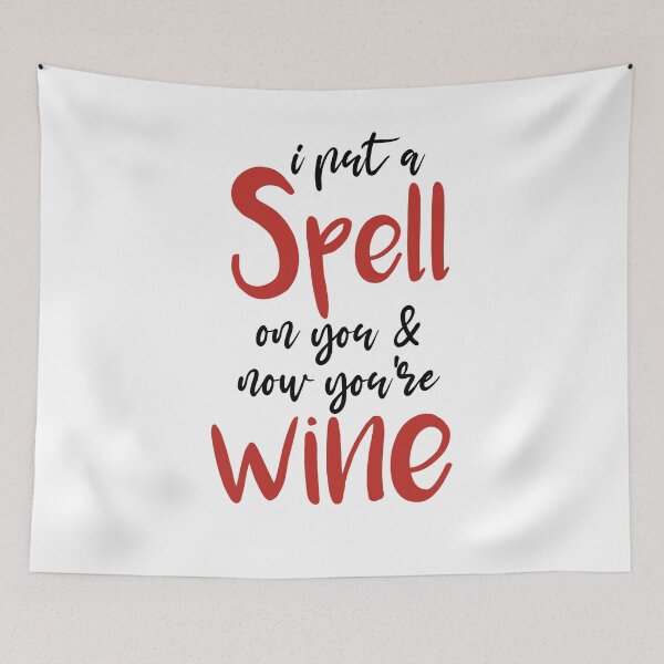 Item preview,  I Put A Spell On You And Now You're Wine,Witch Gift designed and sold by Noussairox.