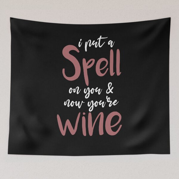 Item preview,  I Put A Spell On You And Now You're Wine,Witch Gift designed and sold by Noussairox.