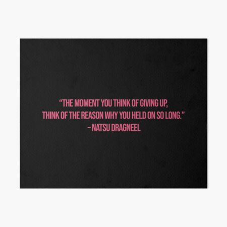 Natsu Dragneel - Quote Art Board Print