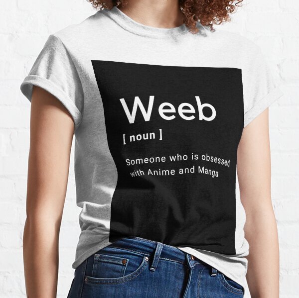 Weeb Definition Clothing Redbubble