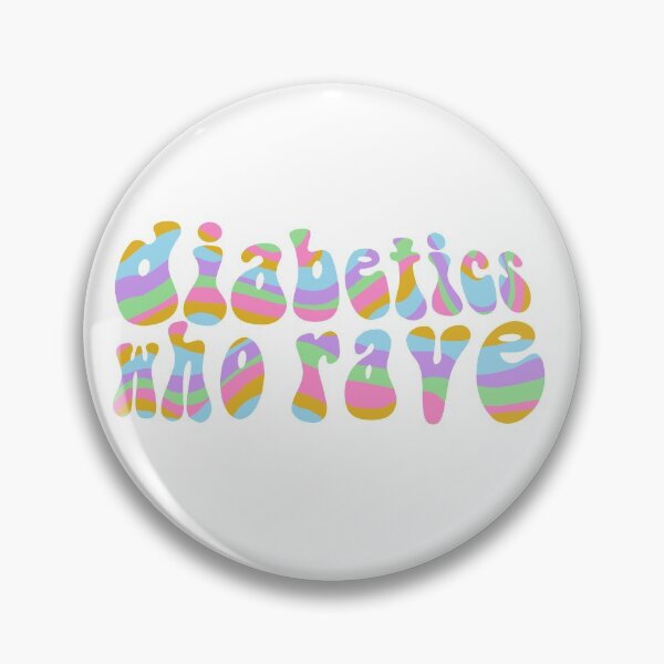 Item preview, Diabetics Who Rave designed and sold by kaylaroov.
